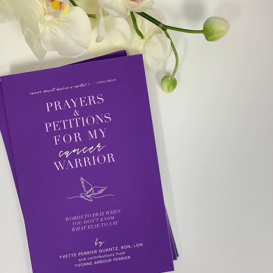 Prayers & Petitions for My cancer Warrior